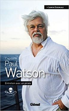 Oltome - Entretien avec un pirate Paul Watson - résumé