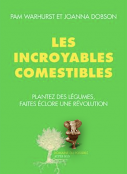 Oltome - Les incroyables comestibles résumé synthèse livre avis permaculture